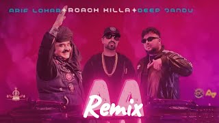 Aa  Arif Lohar  Roach Killa  Deep Jandu  Latest Punjabi Remix Song [upl. by Oliy]