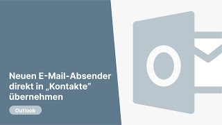 Outlook 2010 Neuen EMailAbsender direkt in quotKontaktequot übernehmen [upl. by Aryhs]