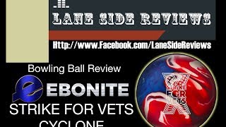 Ebonite Strike for Vets Cyclone Bowling Ball Review by Lane Side Reviews [upl. by Nita]