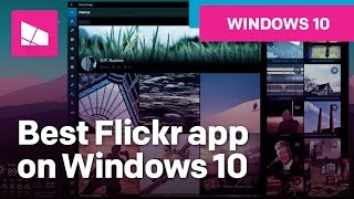 The best Flickr app for Windows 10 [upl. by Acinomal822]