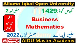 AIOU Code 1429 Solved Assignment 2 Semester AUTUMN 2022  Subject Business Mathematics [upl. by Mathia]