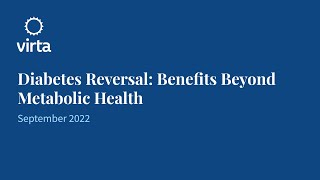 Webinar Diabetes Reversal Benefits Beyond Metabolic Health 91422 [upl. by Nawj]