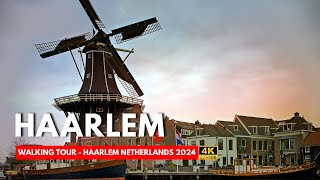 HAARLEM NETHERLANDS 🇳🇱  Walking Tour Of Haarlem Netherlands  Travel Vlog 2024  4K [upl. by Ainnet]