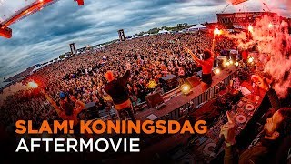 SLAM Koningsdag 2017  Official Aftermovie [upl. by Carvey]