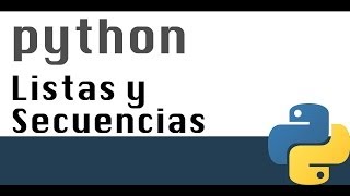 Listas y secuencias  Curso Python 13 [upl. by Nulubez572]