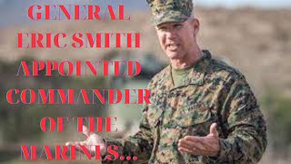 General Eric Smith Nominated as Next Marine Corps Commandant A Leader in Marine Corps [upl. by Wyne]