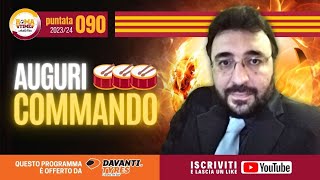 🟧🟥 LIVE  Auguri Commando Puntata n90 del 090124  Stagione 2324 [upl. by Nosydam]