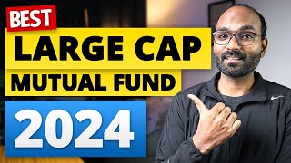 Best Large cap Mutual fund in 2024  Best Index fund in 2024 in India  Your Everyday Guide [upl. by Arlynne]