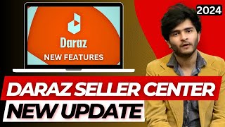 Daraz Seller Center New Updates 2024  New Changes in Daraz Seller Dashboard [upl. by Auqinot]