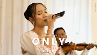 ONLY  LEE HI  HARMONIC MUSIC COVER [upl. by Bradly]