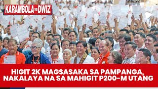 HIGIT 2000 MAGSASAKA SA PAMPANGA NAKALAYA NA SA MAHIGIT P200M UTANG  Karambola [upl. by Atinwahs]