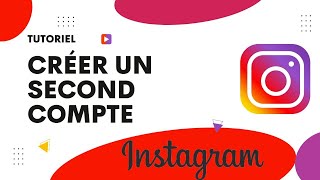 Comment créer un second compte Instagram [upl. by Ahsiki400]