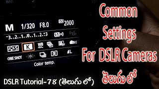 Canon Settings for DSLR Camera  Manual Settings For Photography  DSLR Tutorials in తెలుగులో  78 [upl. by Ynohtnakram]