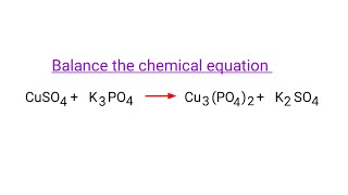 CuSO4K3PO4Cu3PO42K2SO4 balance the chemical equation mydocumentary838 balance [upl. by Stockwell]