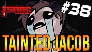 TAINTED JACOB  The Binding Of Isaac Repentance 38 [upl. by Steward]