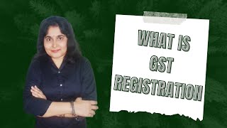 What is GST Registration [upl. by Naillig252]