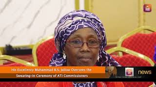 His Excellency Muhammad BS Jallow Oversees the Swearingin Ceremony of ATI Commissioners [upl. by Windsor895]