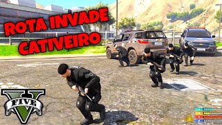 ROTA VESPERTINA INVADE O CATIVEIRO O FIM VC JA SABE 5  GTA RP [upl. by Kussell214]