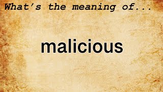 Malicious Meaning  Definition of Malicious [upl. by Greff228]