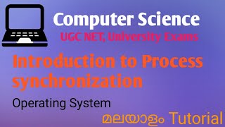 Introduction To Process Synchronization  Operating System Malayalam Tutorial [upl. by Oliviero]