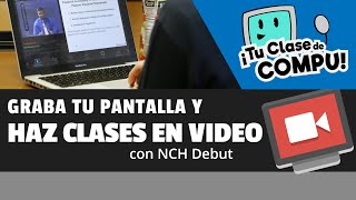 Graba tu pantalla y haz Clases en Video con Debut  TuClasedeCompu [upl. by Schriever106]