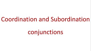 coordination and subordination conjunctions [upl. by Ambur547]