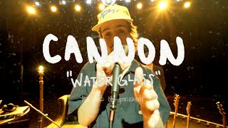 Cannon  Water Glass Live Acoustic Performance [upl. by Kimbell]