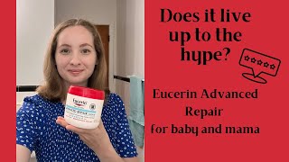 Eucerin Advanced Repair  does it live up to hype for baby and mama [upl. by Madelin833]