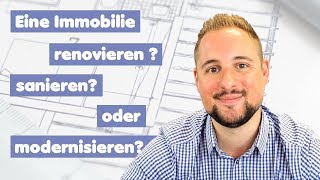 Wohnung renovieren sanieren oder modernisieren Was steht hinter diesen Begriffen [upl. by Eniamrahs272]