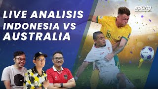 LIVE Analisis Timnas Indonesia VS Australia Kualifikasi Piala Dunia 2026 Zona Asia  SPORTY [upl. by Airdnna904]