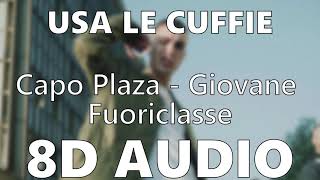 🎧 Capo Plaza  Giovane Fuoriclasse  8D AUDIO 🎧 [upl. by Eecats]