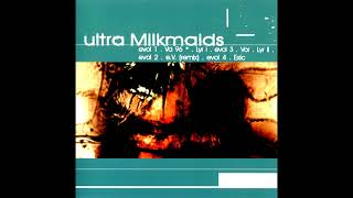 Ultra Milkmaids – Vorely 1997 Album [upl. by Rramahs299]