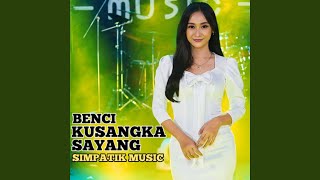 Benci kusangka sayang [upl. by Geer]