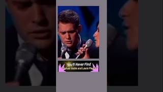 English Song  Youll Never Find  Michael Buble and Laura Pausini [upl. by Ennayelsel715]