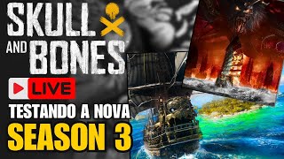 Acesso ANTECIPADO a TEMPORADA 3  SKULL AND BONES  Testando as NOVIDADES [upl. by Abeu]