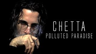 CHETTA — POLLUTED PARADISE 3 [upl. by Pierce]