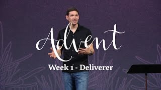 Advent Part 1  Deliverer [upl. by Neenaej]