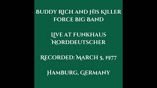 Buddy Rich and The Killer Force  Live in Hamburg Germany NEW MIX 1977 [upl. by Maice]