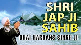 Shri Jap Ji Sahib  Bhai Harbans Singh  Japji Sahib Rehraas Sahib [upl. by Nosreffej]