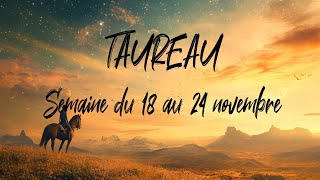 ♉ TAUREAU ♉  Semaine du 18 au 24 novembre  Pluton en Verseau  Saison du Sagittaire [upl. by Puiia]