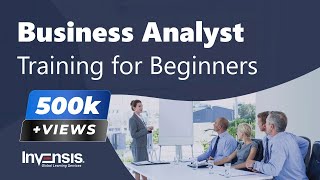 Business Analyst Training for Beginners  Business Analysis Tutorial  Invensis Learning [upl. by Daahsar490]