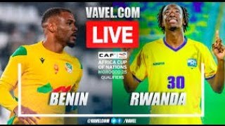 🔴LIVE Rwanda 🇷🇼 vs Benin 🇧🇯 AFCON CUP QUALIFIERS 2025 [upl. by Prader]