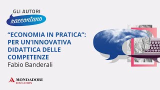 quotEconomia aziendale in praticaquot per una innovativa didattica delle competenze  Fabio Banderali [upl. by Learsiy399]