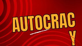 what is autocracy CSS lectur autocracy meaning autocracy vs democracy autocracy vs dictatorship [upl. by Coheman]