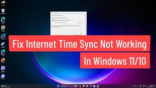 Fix Internet Time Sync Not Working In Windows 1110 [upl. by Chi623]