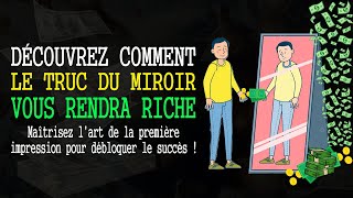 Comment devenir riche en vous présentant de la bonne manière et en évitant lerreur de 99 des gens [upl. by Leagiba88]