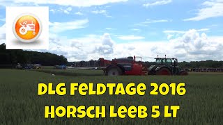 DLG Feldtage 2016  Horsch Leeb 5 LT 5000l trailed sprayer in demonstration field [upl. by Marrilee]