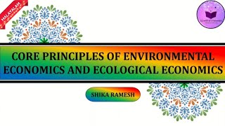 Core Principles of Environmental Economics and Ecological Economics [upl. by Nylhsa]