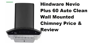 Hindware Nevio Plus 60 Auto Clean Wall Mounted Chimney [upl. by Cr]