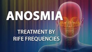 Anosmia Loss of Smell RIFE Frequencies Treatment  Energy amp Quantum Medicine with Bioresonance [upl. by Qiratla]